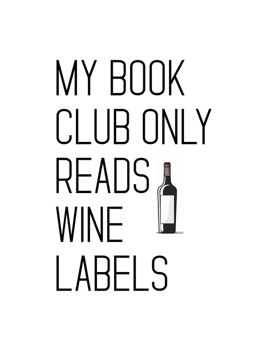 "My Book Club Only Reads Wine Labels" Kitchen Towel