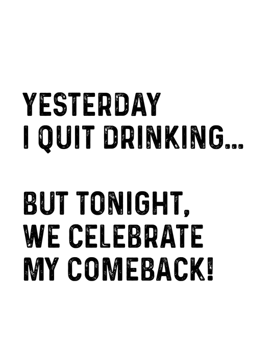 "Yesterday I Quit Drinking..." Kitchen Towel