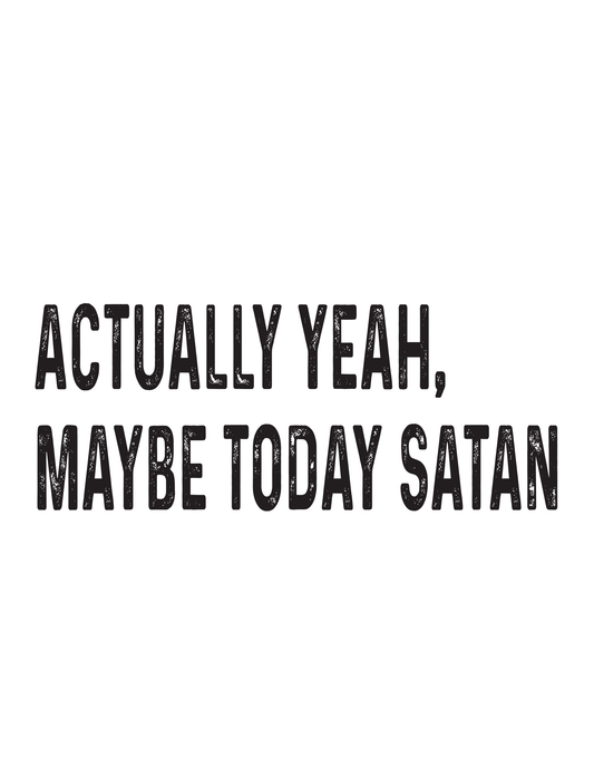 "Maybe Today, Satan" Kitchen Towel