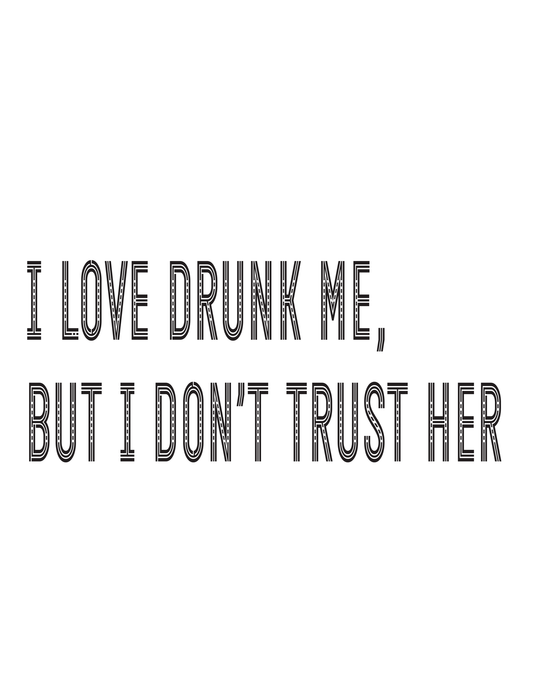 "I Love Drunk Me" Kitchen Towel