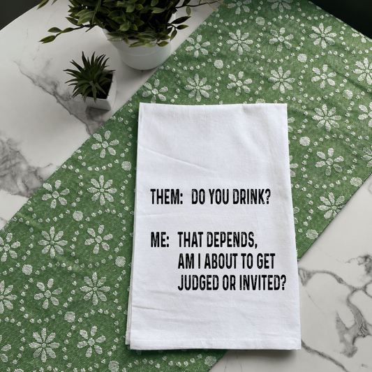 "Judged or Invited?" Kitchen Towel