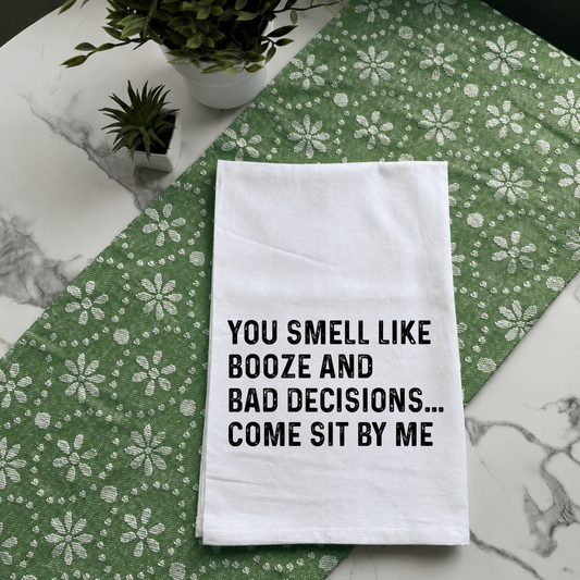 "Booze & Bad Decisions" Kitchen Towel