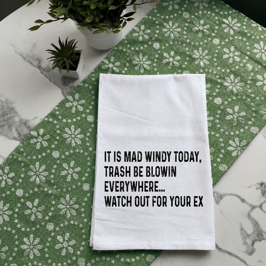 "Watch Out for Your Ex" Kitchen Towel
