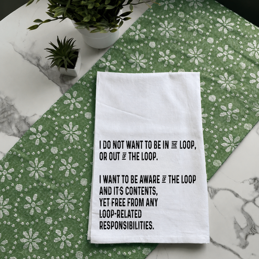 "Aware of the Loop" Kitchen Towel