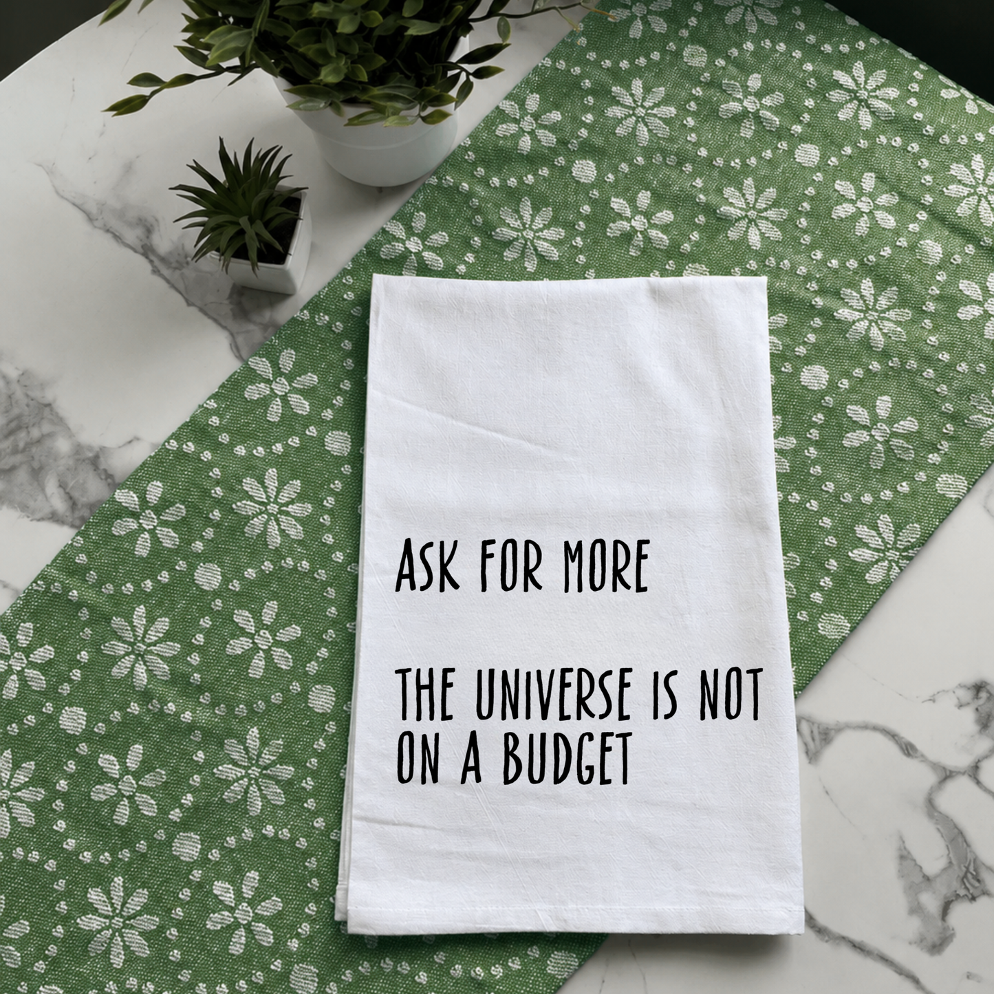 "Ask for More" Kitchen Towel