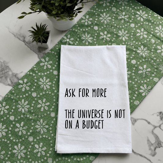 "Ask for More" Kitchen Towel