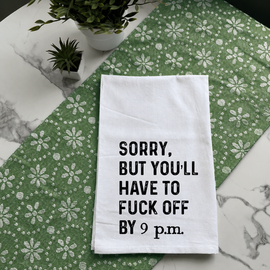 "Fuck Off by 9 P.M." Kitchen Towel