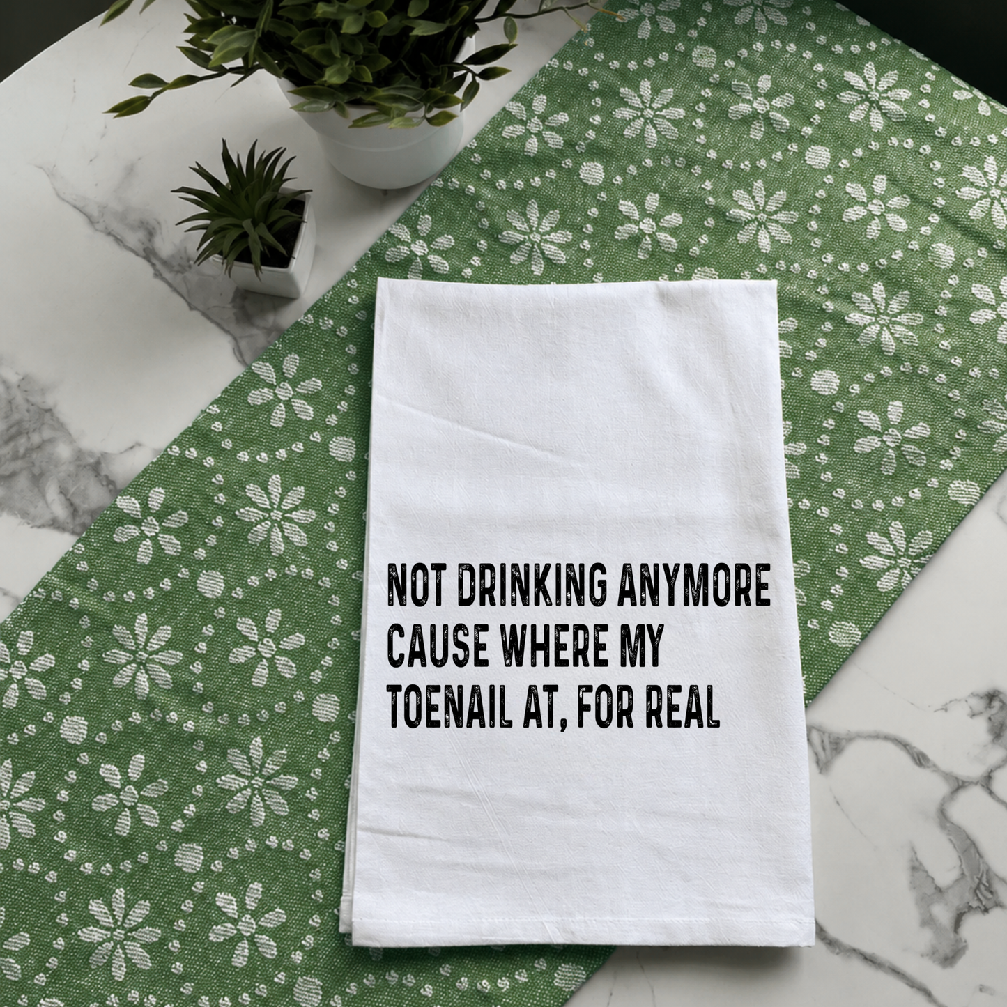 "Where My Toenail At?" Kitchen Towel