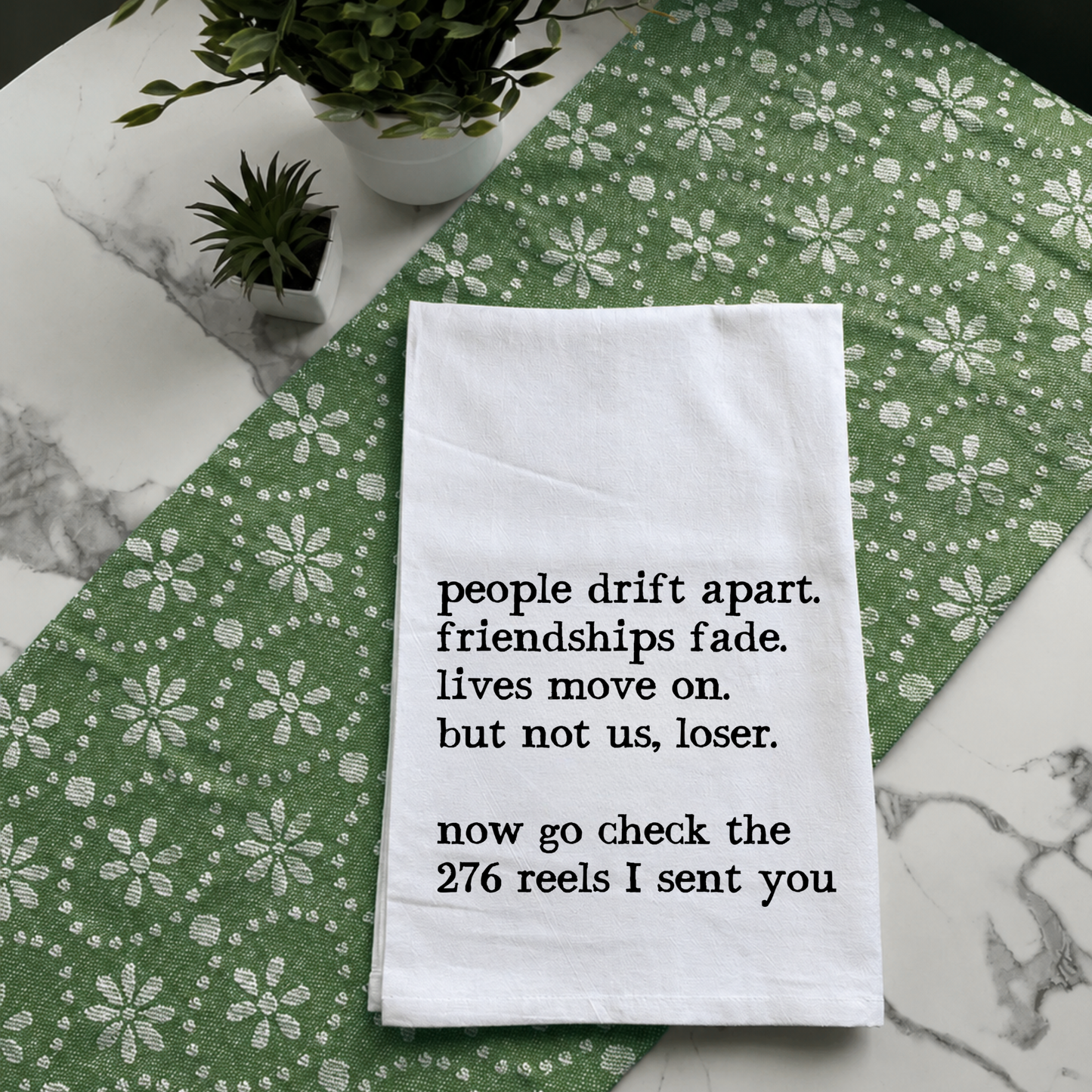 "276 Reels Later" Kitchen Towel