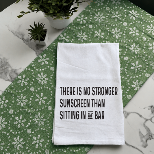 "Stronger Than Sunscreen" Kitchen Towel