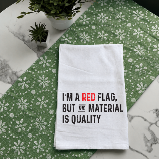 "I'm a Red Flag, But the Material Is Quality" Kitchen Towel