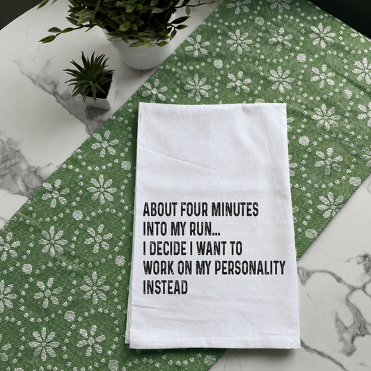 "Work on My Personality Instead" Kitchen Towel