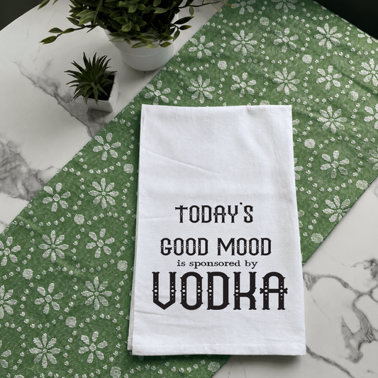 "Today's Good Mood Is Sponsored by Vodka" Kitchen Towel