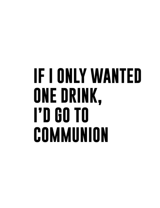 "If I Only Wanted One Drink" Kitchen Towel
