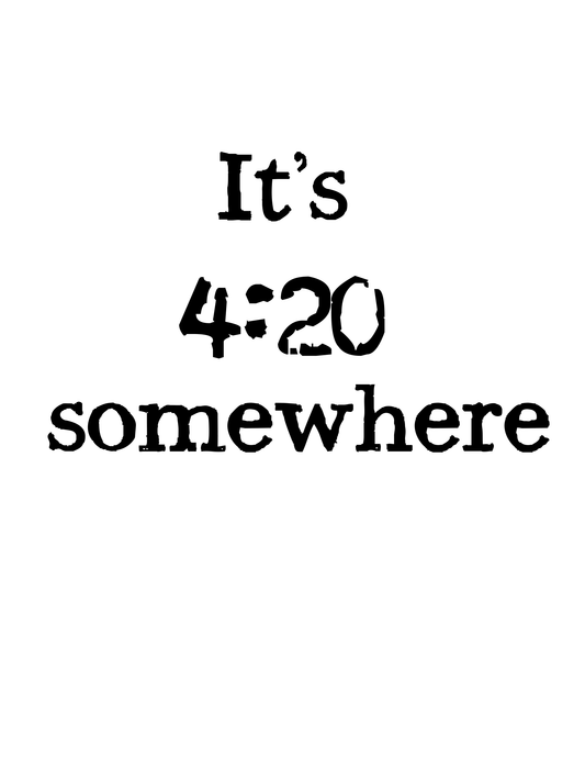"It's 4:20 Somewhere" Kitchen Towel