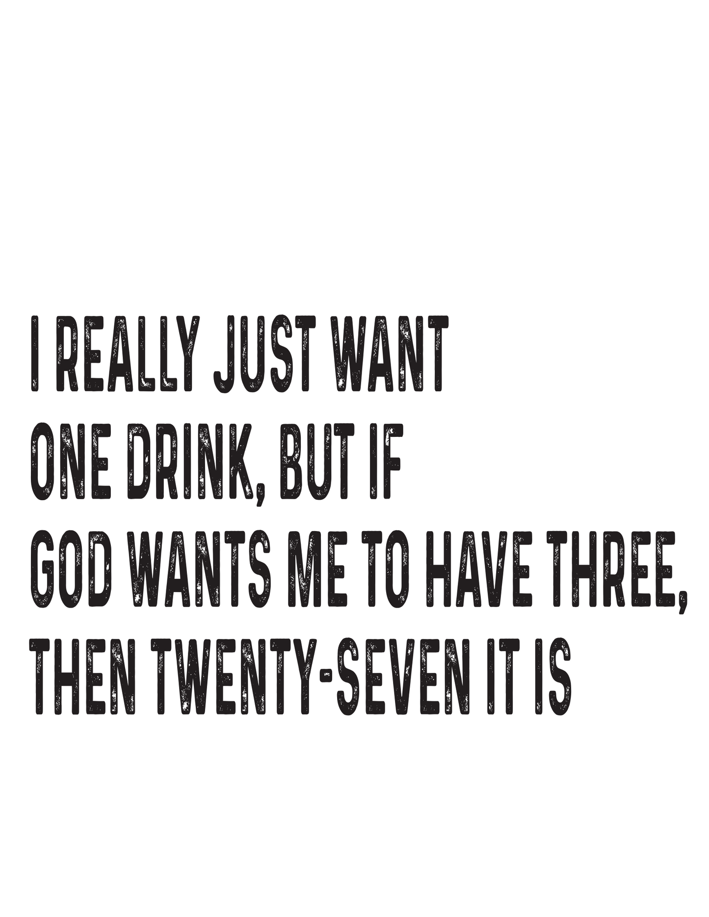 "One Drink... Then Twenty-Seven" Kitchen Towel
