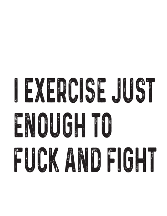 "Exercise Just Enough" Kitchen Towel