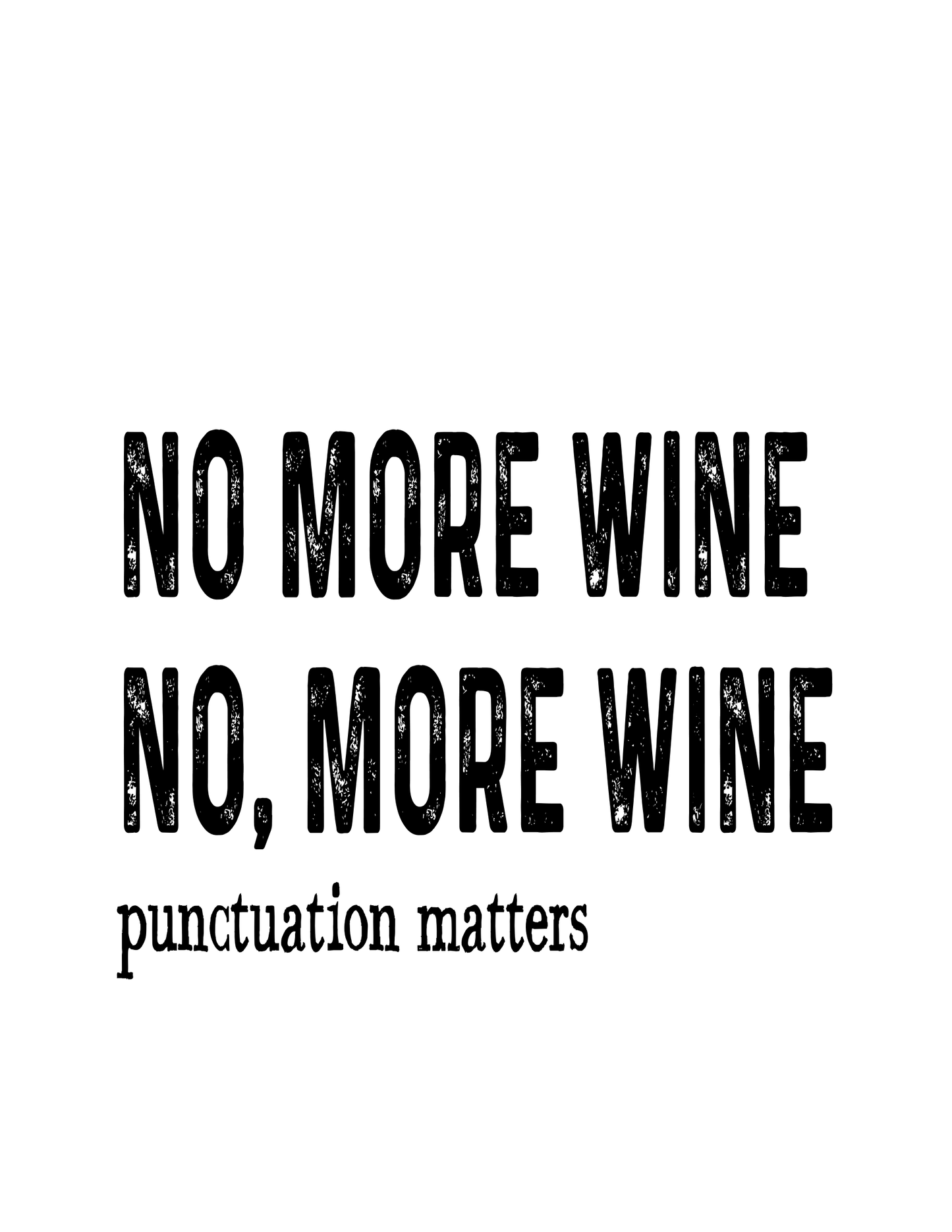 "No More Wine... No, More Wine" Kitchen Towel