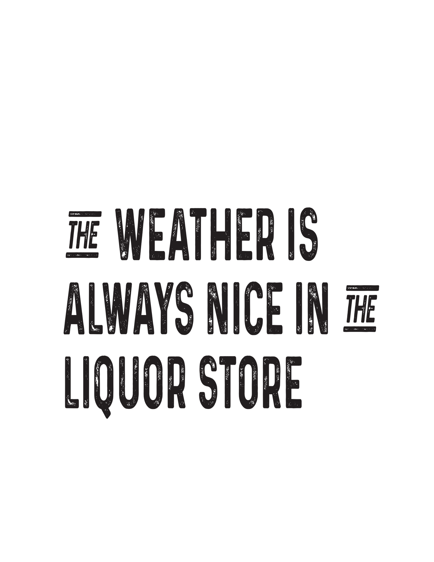 "The Weather Is Always Nice" Kitchen Towel