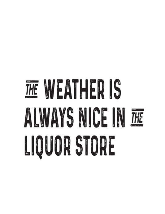 "The Weather Is Always Nice" Kitchen Towel