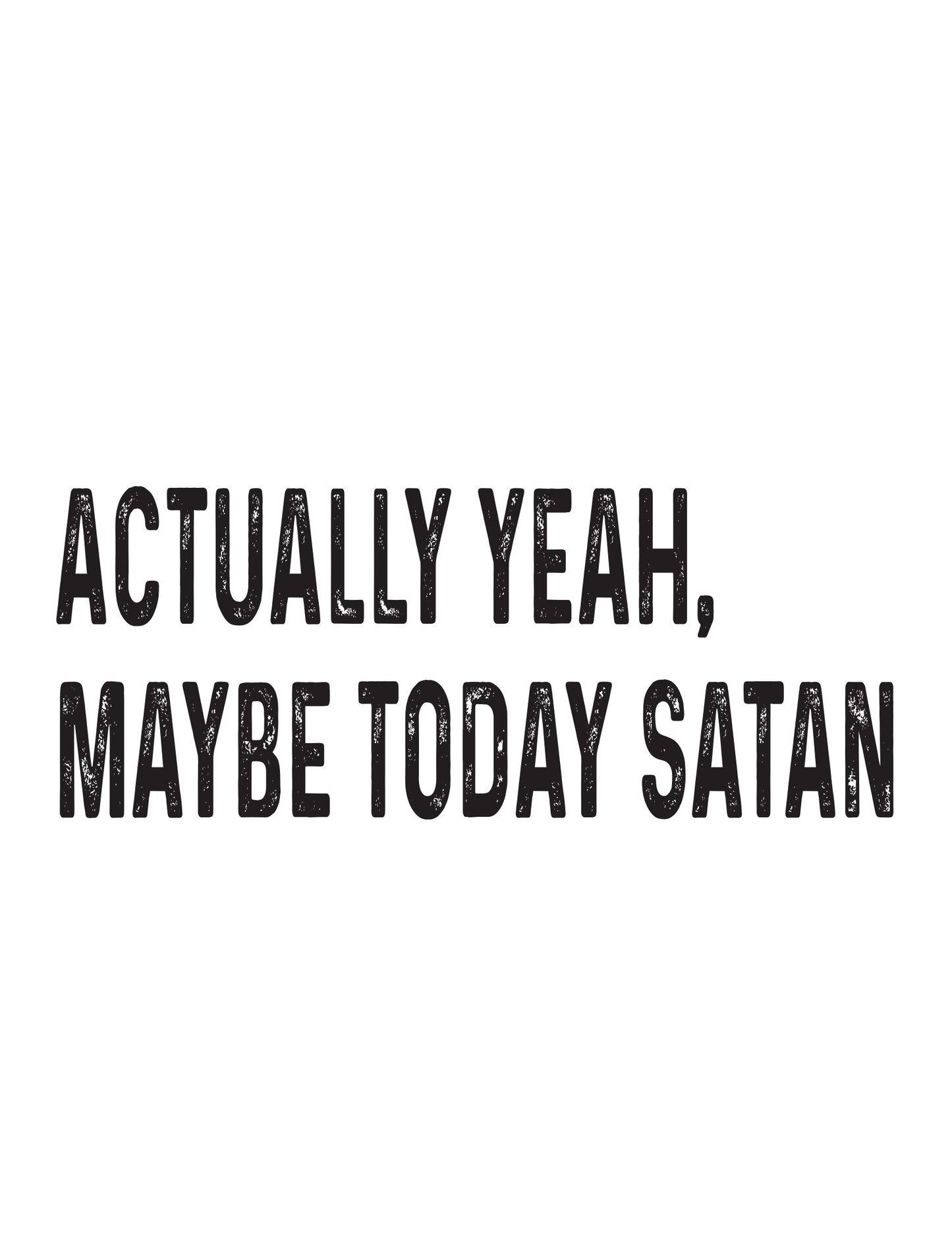 "Maybe Today, Satan" Kitchen Towel
