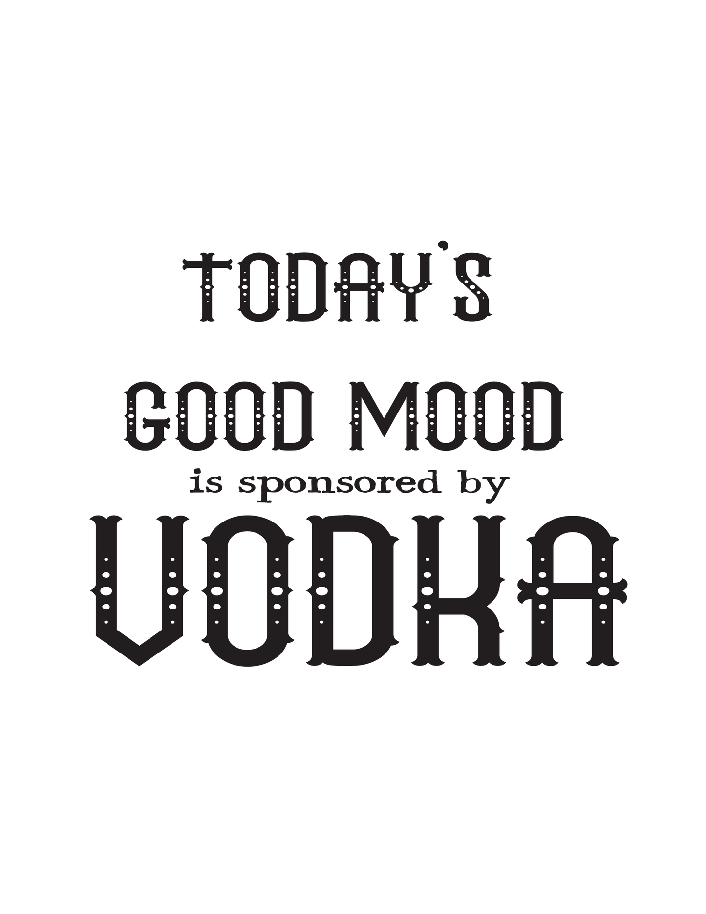 "Today's Good Mood Is Sponsored by Vodka" Kitchen Towel