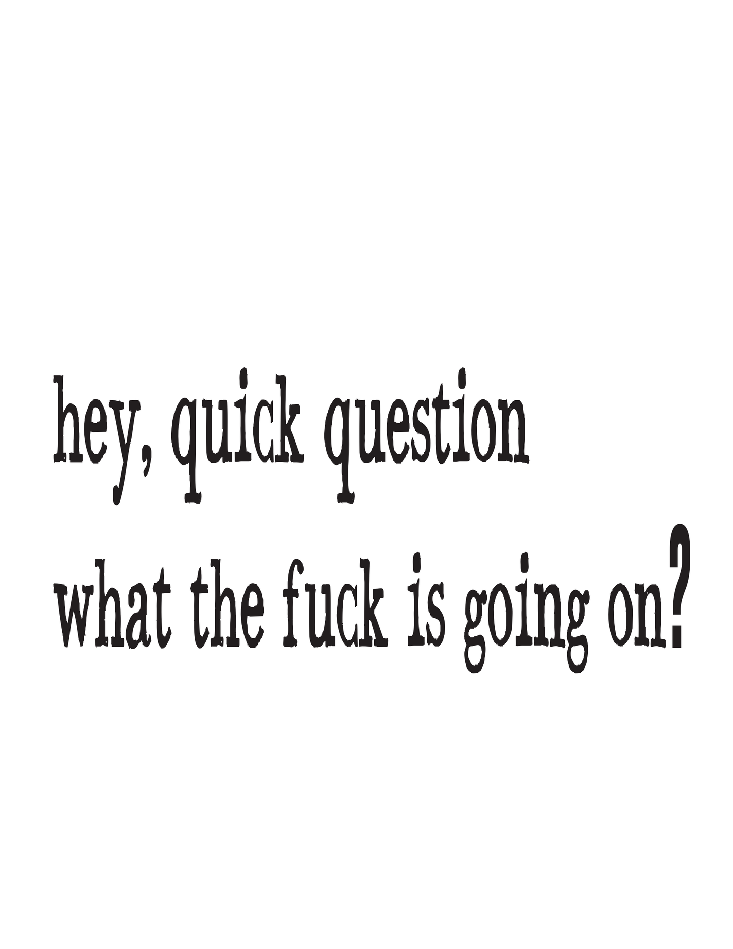 "Hey, Quick Question" Kitchen Towel