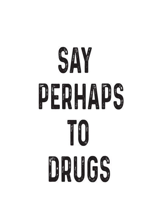 "Say Perhaps to Drugs" Kitchen Towel